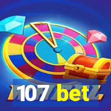 107 bet